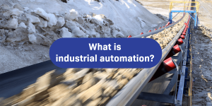 What is industrial automation?