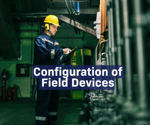 Configuration of Field Devices