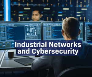Industrial networking and cybersecurity