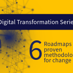 Digital Transformation: Roadmaps as a proven methodology for change